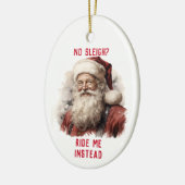 Sarcastisch Vies Santa Grappig Geen Sleigh Ride Me Keramisch Ornament (Links)