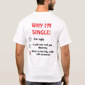 Sarcastisch “Waarom ik single ben” Grappig T-shirt (Achterkant)