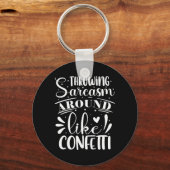 Sarcastisch zijn als het strooien van confetti sleutelhanger (Voorkant)
