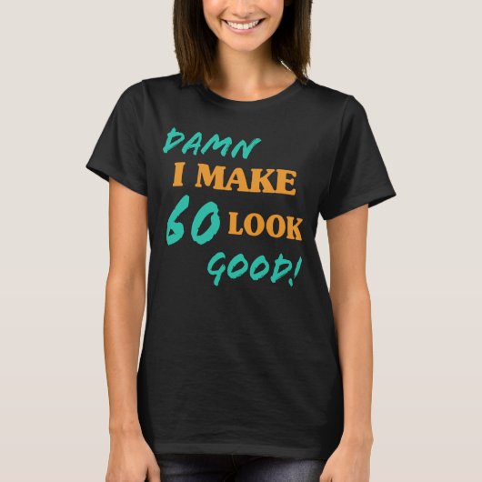 Sarcastische 60th Birthday Attitude T-shirt (Voorkant)