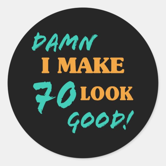 Sarcastische 70e geboortedag ronde sticker (Voorkant)