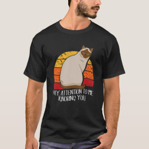 Sarcastische Aandacht Voor Mij Die Jou Negeert Kat T-shirt