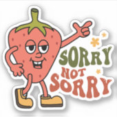 Sarcastische aardbei Sorry niet sorry Sticker (Voorkant)