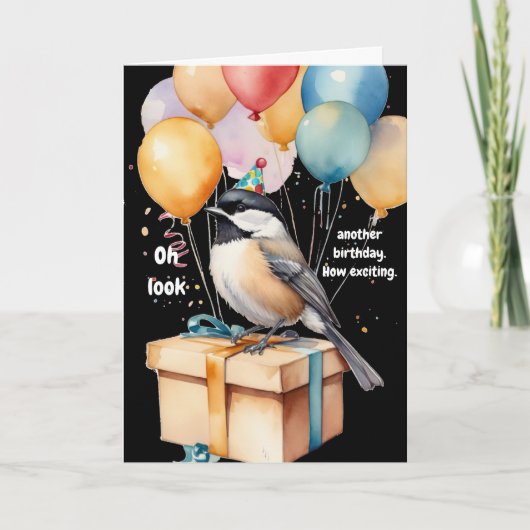 Sarcastische Chickadee Verjaardag Humor Gift Kaart (Voorkant)