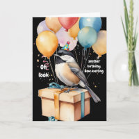 Sarcastische Chickadee Verjaardag Humor Gift