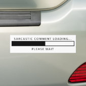 Sarcastische commentaar laden bumpersticker (Op auto)