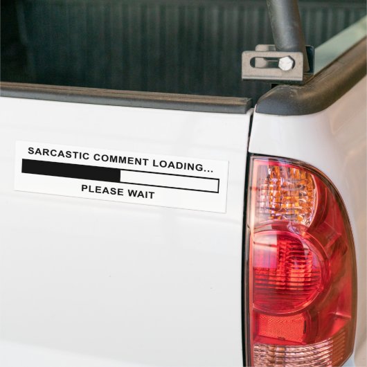 Sarcastische commentaar laden bumpersticker (Op Truck)