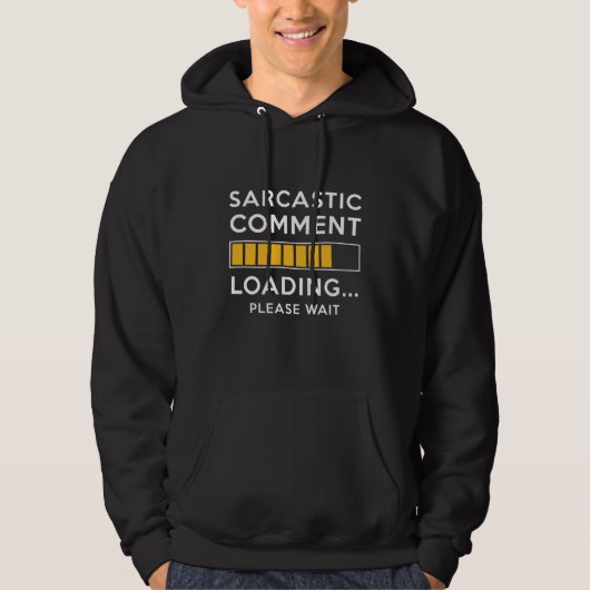 Sarcastische commentaar laden hoodie (Voorkant)