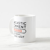 Sarcastische commentaar laden koffiemok (Voorkant links)