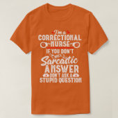 Sarcastische correctionele zure Gift RN Gevangenis T-shirt (Design voorkant)