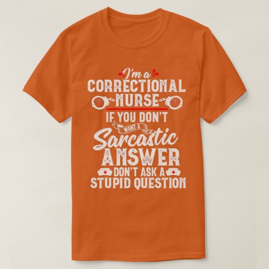 Sarcastische correctionele zure Gift RN Gevangenis T-shirt (Design voorkant)