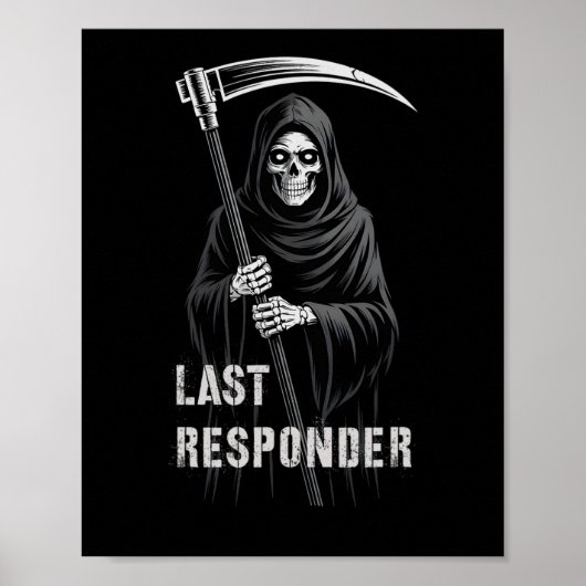 Sarcastische Eerste Laatste Responder Grim Reaper Poster (Voorkant)