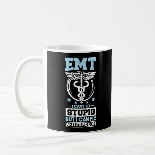Sarcastische EMS Emergency EMT I can not Fix Stomm Koffiemok (Links)