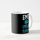 Sarcastische EMS Emergency EMT I can not Fix Stomm Koffiemok (Voorkant rechts)