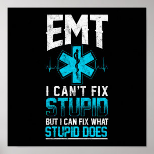 Sarcastische EMS Emergency EMT I can not Fix Stomm Poster