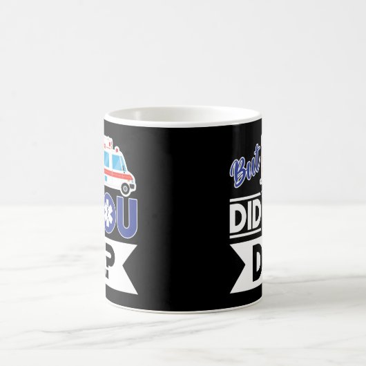 Sarcastische EMT EMS Paramedic Emergency. Ben je g Koffiemok (Center)