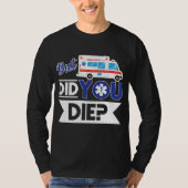 Sarcastische EMT EMS Paramedic Emergency. Ben je g T-shirt (Voorkant)