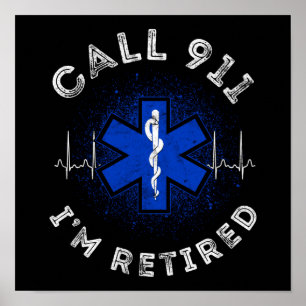 Sarcastische EMT Paramedic EMS Emergency Call 911 Poster