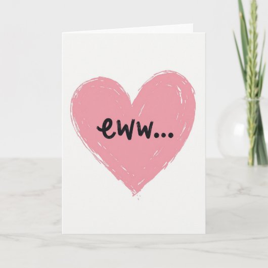 Sarcastische Eww Hart Kaart (Voorkant)