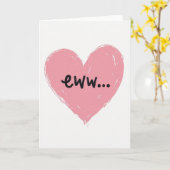 Sarcastische Eww Hart Kaart (Gele Bloem)