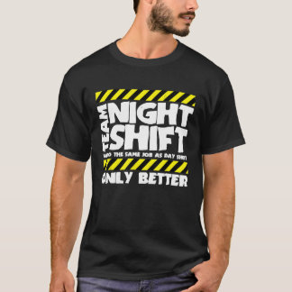 Sarcastische fabrieksarbeider Team Night Shift T-shirt
