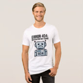 Sarcastische Fout 404 Robot T-shirt (Voorkant volledig)