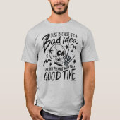 Sarcastische Grafische T-shirt - Slecht idee, goed (Voorkant)