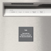 Sarcastische grappige koelkastmagneet magneet (Insitu (Vaatwasser))