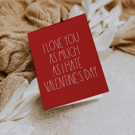 Sarcastische grappige Valentijnsdag kaart