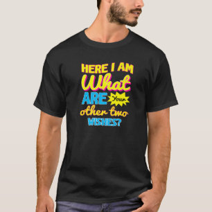 Sarcastische Humor hier ben ik wat zijn je andere  T-shirt