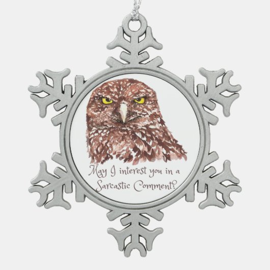 Sarcastische Humor Quote Waterverf Grumpy Owl Tin Sneeuwvlok Ornament (Voorkant)