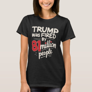 Sarcastische Humor Trump ontslagen door 81 miljoen T-shirt