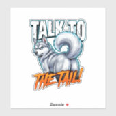 Sarcastische Husky Praat met de Staart Grappige Me Sticker (Vel)