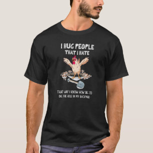 Sarcastische introverte gekke kip knuffel ik de me t-shirt