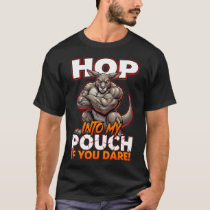 Sarcastische kangoeroe-huppel in mijn buidel Grapp T-shirt