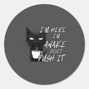 Sarcastische kat Grappige kat Ik ben hier Ik ben w Ronde Sticker