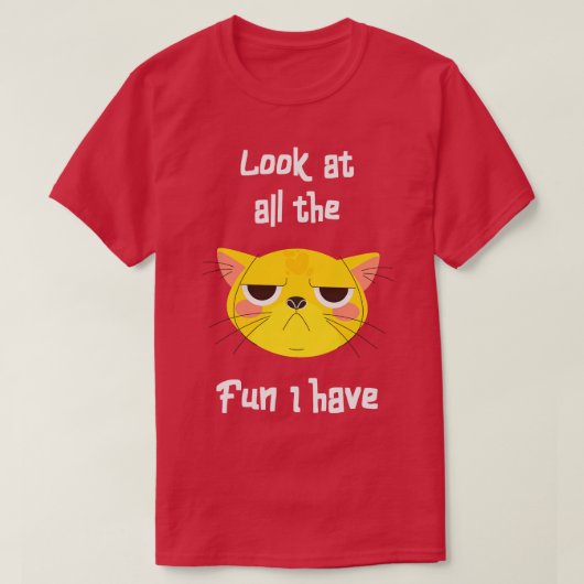 Sarcastische kat heeft leuke kitten t-shirt (Design voorkant)