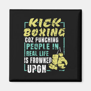 Sarcastische kickboks sportcadeau voor elke kickbo magneet