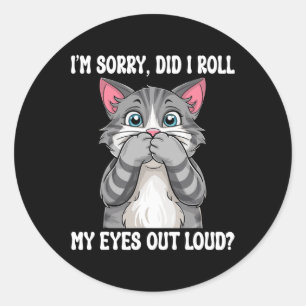 Sarcastische kitten rolde ik mijn ogen uit luid ka ronde sticker
