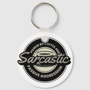 Sarcastische koffie - Aangedreven door koffie - Gr Sleutelhanger