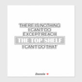 Sarcastische korte mensen bereiken de top van de s sticker (Vel)