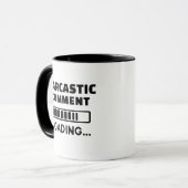 Sarcastische laadmug - Grappig koffiecommentaar ca Mok (Voorkant links)