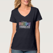 Sarcastische Meerdere Personaliteiten T-Shirt (Voorkant)
