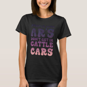 Sarcastische Mensen Met Ar's Komen Niet In Vee Wag T-shirt
