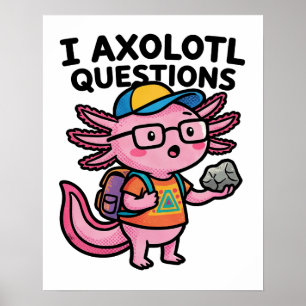 Sarcastische Nerd Axolotl Ik Heb Axolotl Vragen Me Poster