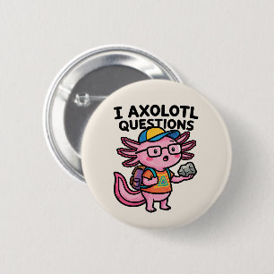 Sarcastische Nerd Axolotl Ik Heb Axolotl Vragen Me Ronde Button 5,7 Cm