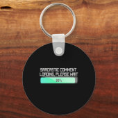 Sarcastische opmerking laden alsjeblieft wacht - g sleutelhanger (Voorkant)