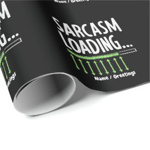 Sarcastische Opmerking Laden Even Geduld Grappige Cadeaupapier