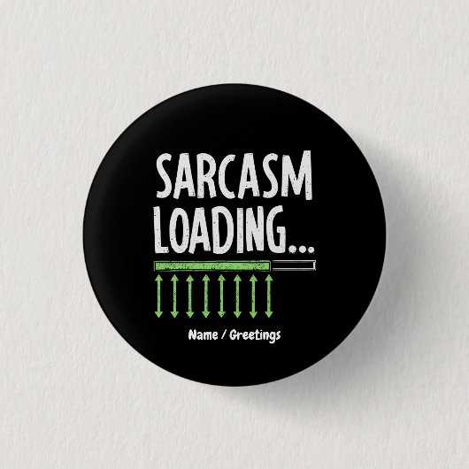 Sarcastische Opmerking Laden Even Geduld Grappige Ronde Button 3,2 Cm (Voorkant)