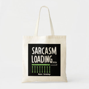 Sarcastische Opmerking Laden Even Geduld Grappige  Tote Bag